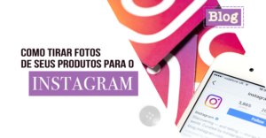 fotos de seus produtos para o Instagram