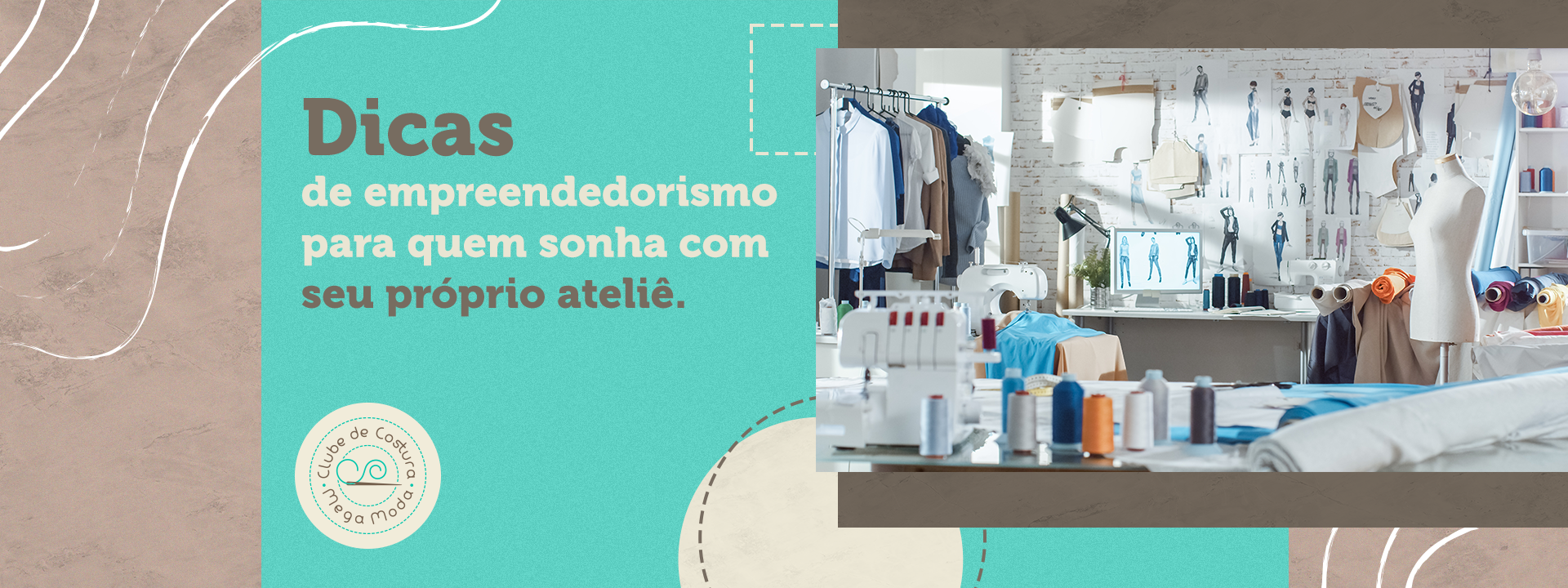 Dicas de empreendedorismo para quem sonha com seu próprio ateliê